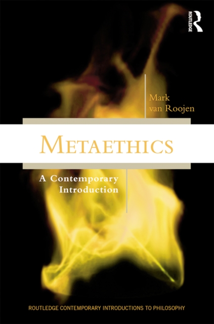 Metaethics : A Contemporary Introduction, PDF eBook
