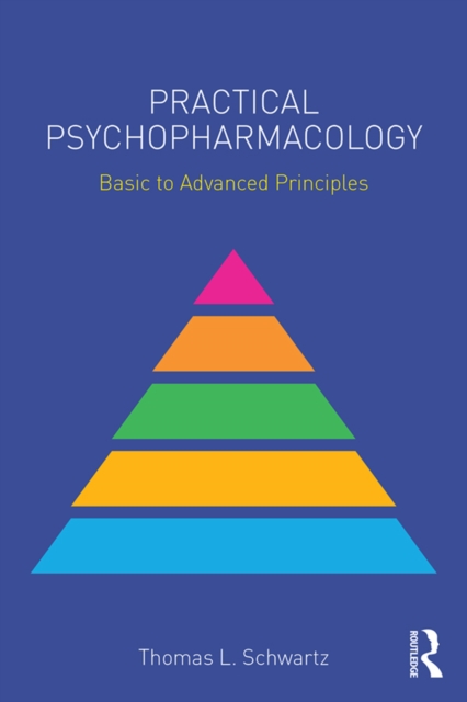 Practical Psychopharmacology : Basic to Advanced Principles, PDF eBook