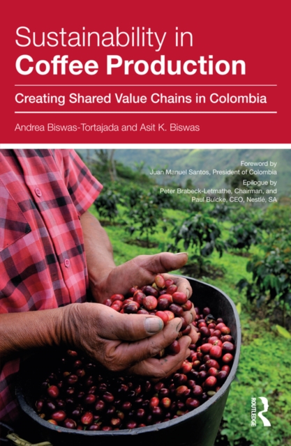 Sustainability in Coffee Production : Creating Shared Value Chains in Colombia, EPUB eBook