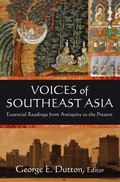 Voices of Southeast Asia : Essential Readings from Antiquity to the Present, EPUB eBook