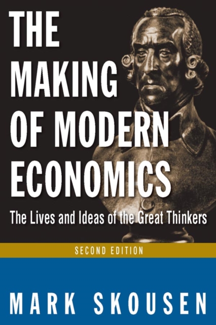 The Making of Modern Economics : The Lives and Ideas of Great Thinkers, EPUB eBook