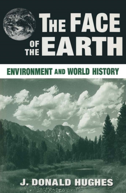 The Face of the Earth : Environment and World History, EPUB eBook