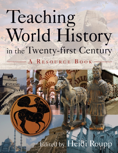 Teaching World History in the Twenty-first Century: A Resource Book : A Resource Book, EPUB eBook