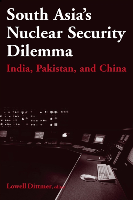South Asia's Nuclear Security Dilemma : India, Pakistan, and China, PDF eBook