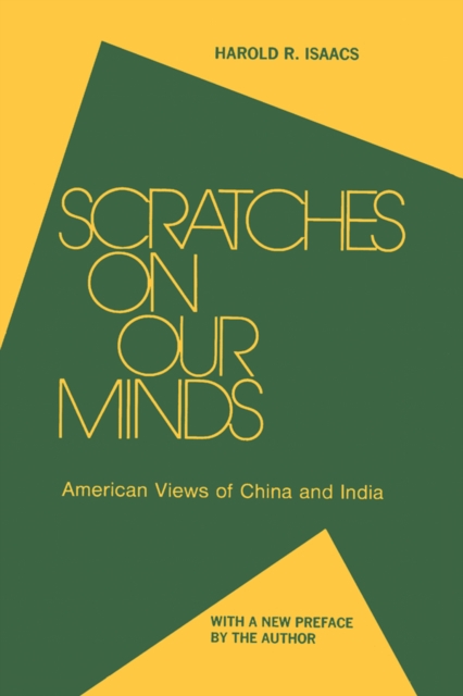 Scratches on Our Minds : American Images of China and India, PDF eBook