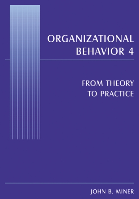 Organizational Behavior 4 : From Theory to Practice, PDF eBook
