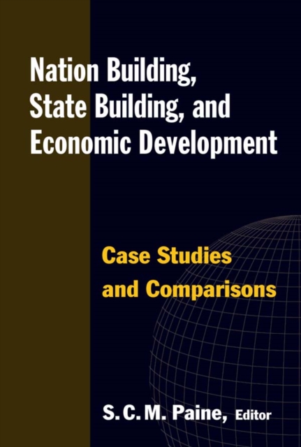 Nation Building, State Building, and Economic Development : Case Studies and Comparisons, PDF eBook