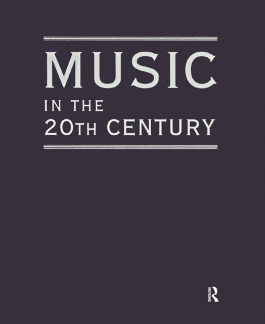 Music in the 20th Century (3 Vol Set), PDF eBook