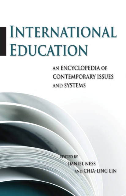 International Education : An Encyclopedia of Contemporary Issues and Systems, EPUB eBook