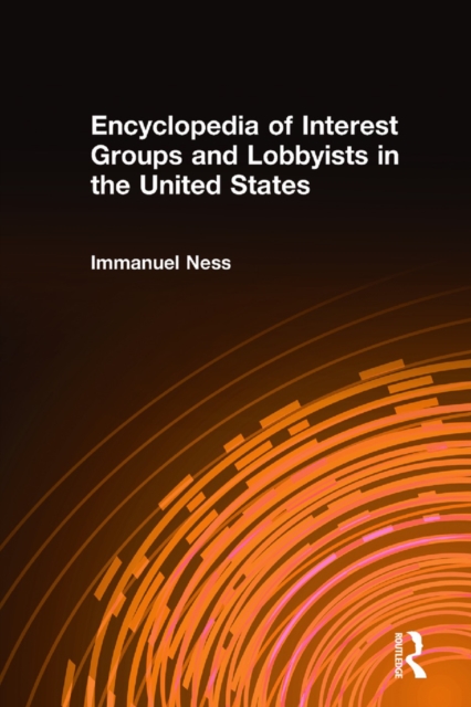 Encyclopedia of Interest Groups and Lobbyists in the United States, PDF eBook