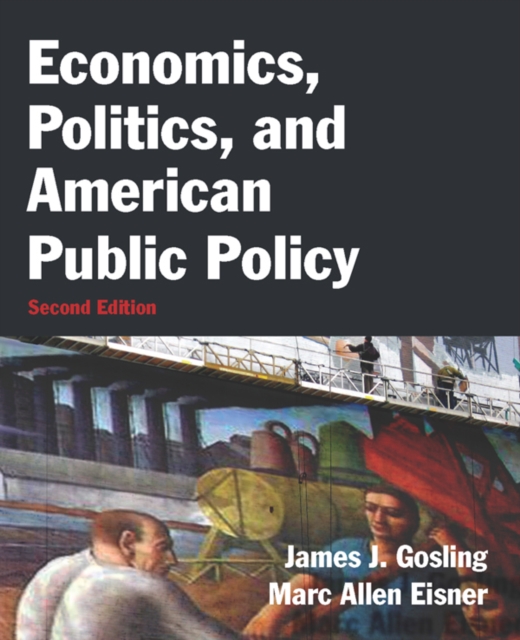 Economics, Politics, and American Public Policy, PDF eBook