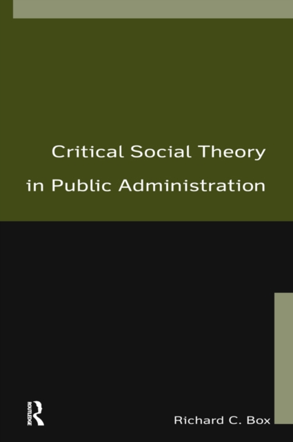 Critical Social Theory in Public Administration, PDF eBook