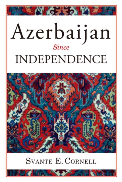 Azerbaijan Since Independence, EPUB eBook