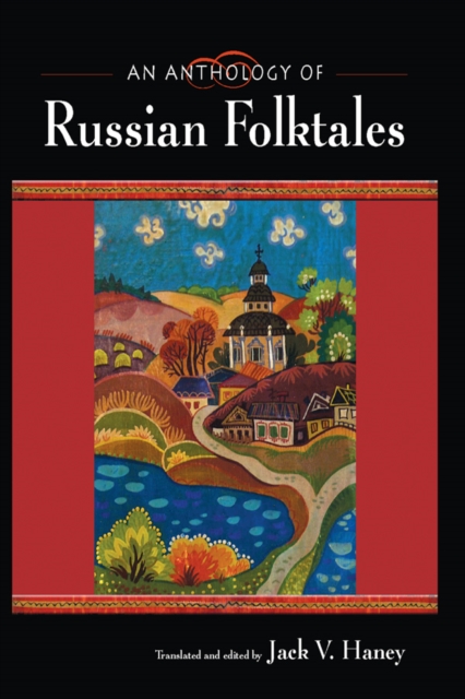 An Anthology of Russian Folktales, PDF eBook