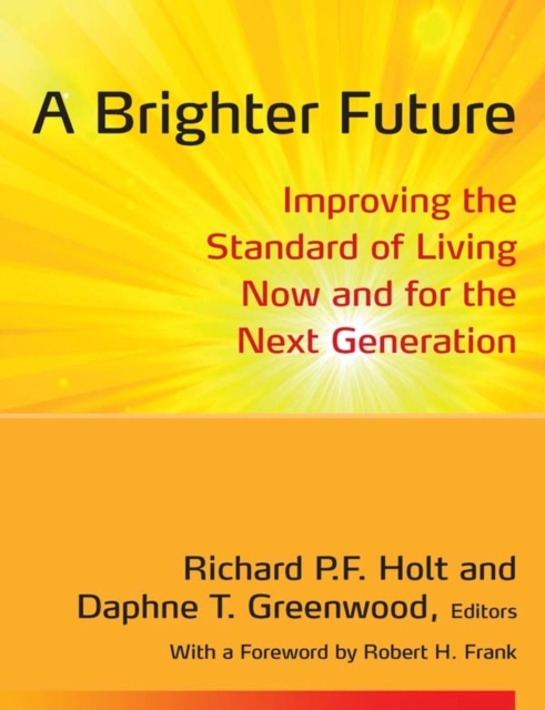 A Brighter Future : Improving the Standard of Living Now and for the Next Generation, EPUB eBook