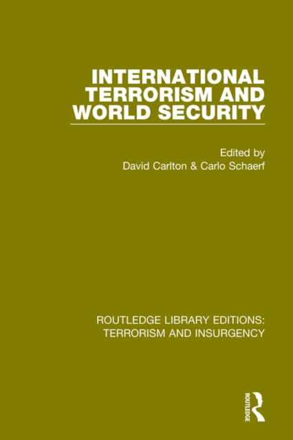 International Terrorism and World Security (RLE: Terrorism & Insurgency), PDF eBook