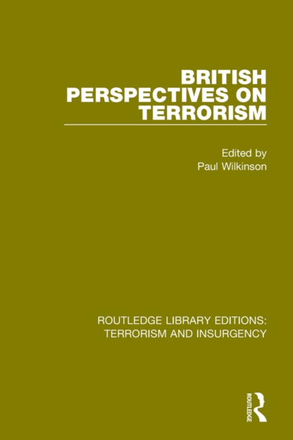 British Perspectives on Terrorism (RLE: Terrorism & Insurgency), PDF eBook