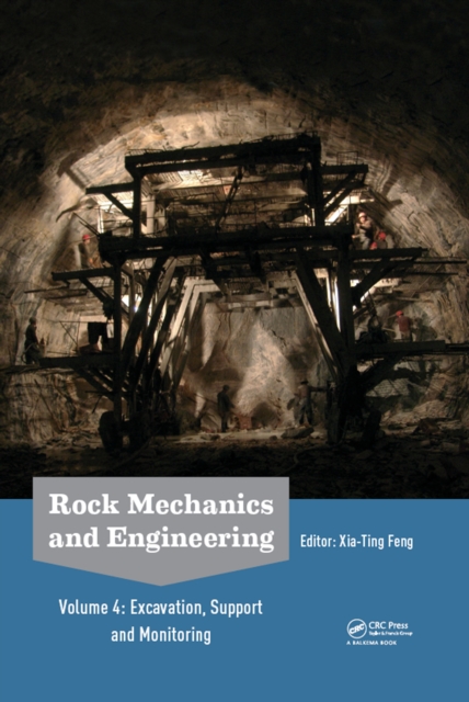 Rock Mechanics and Engineering Volume 4 : Excavation, Support and Monitoring, PDF eBook