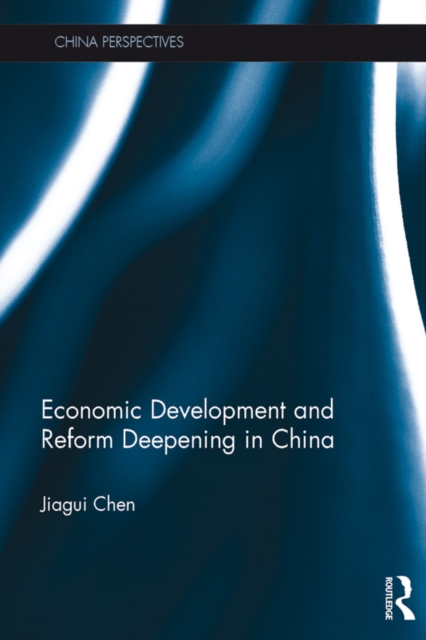Economic Development and Reform Deepening in China, EPUB eBook