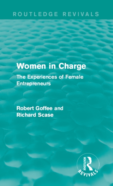 Women in Charge (Routledge Revivals) : The Experiences of Female Entrepreneurs, PDF eBook
