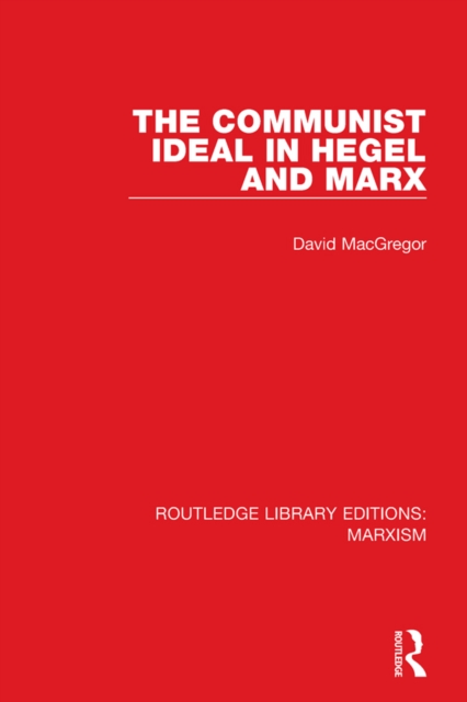 The Communist Ideal in Hegel and Marx, EPUB eBook