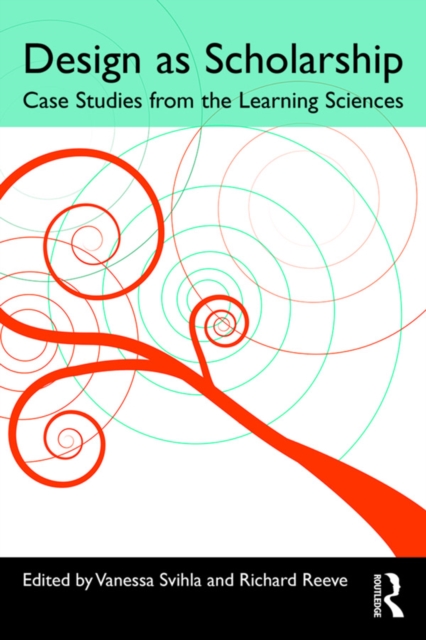 Design as Scholarship : Case Studies from the Learning Sciences, EPUB eBook