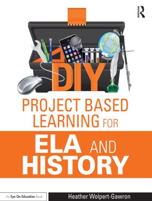 DIY Project Based Learning for ELA and History, PDF eBook