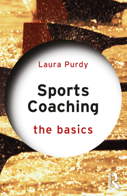 Sports Coaching: The Basics, PDF eBook