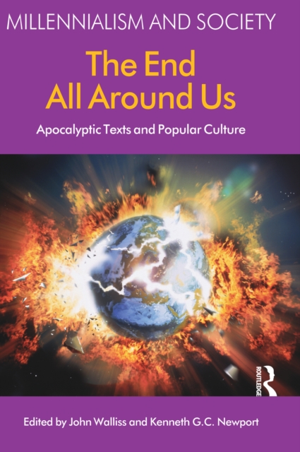 The End All Around Us : Apocalyptic Texts and Popular Culture, EPUB eBook
