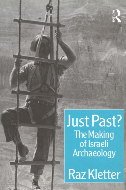 Just Past? : The Making of Israeli Archaeology, EPUB eBook