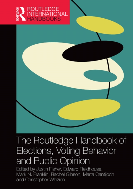 The Routledge Handbook of Elections, Voting Behavior and Public Opinion, EPUB eBook