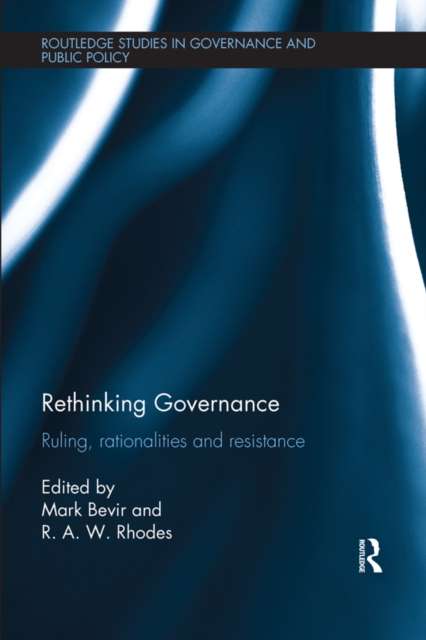 Rethinking Governance : Ruling, rationalities and resistance, PDF eBook