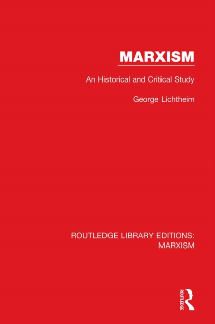 Marxism (RLE Marxism) : An Historical and Critical Study, EPUB eBook