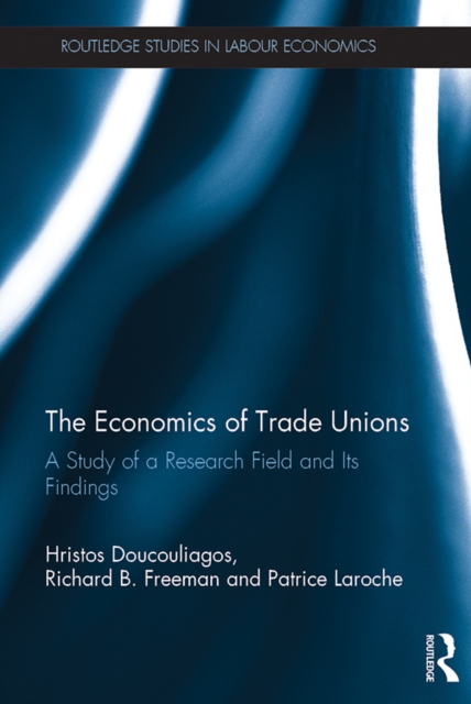The Economics of Trade Unions : A Study of a Research Field and Its Findings, PDF eBook