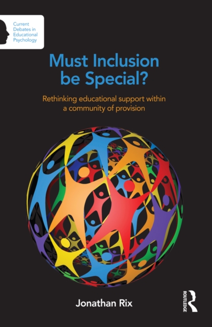 Must Inclusion be Special? : Rethinking educational support within a community of provision, EPUB eBook