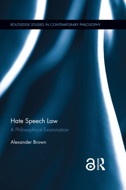Hate Speech Law : A Philosophical Examination, PDF eBook