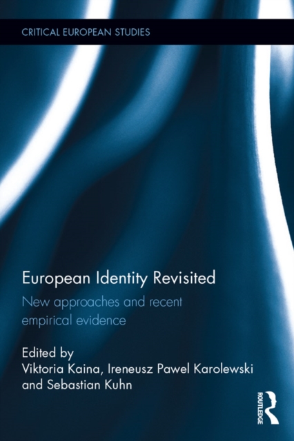 European Identity Revisited : New approaches and recent empirical evidence, PDF eBook