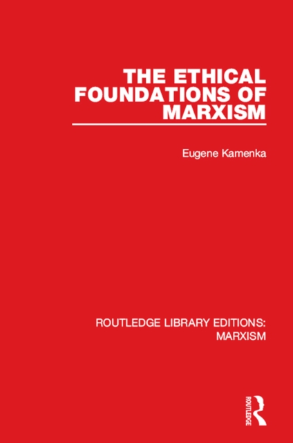 The Ethical Foundations of Marxism (RLE Marxism), PDF eBook