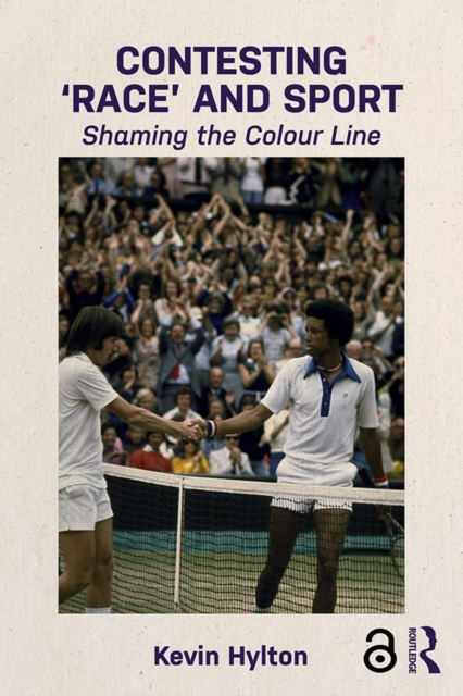 Contesting 'Race' and Sport : Shaming the Colour Line, PDF eBook