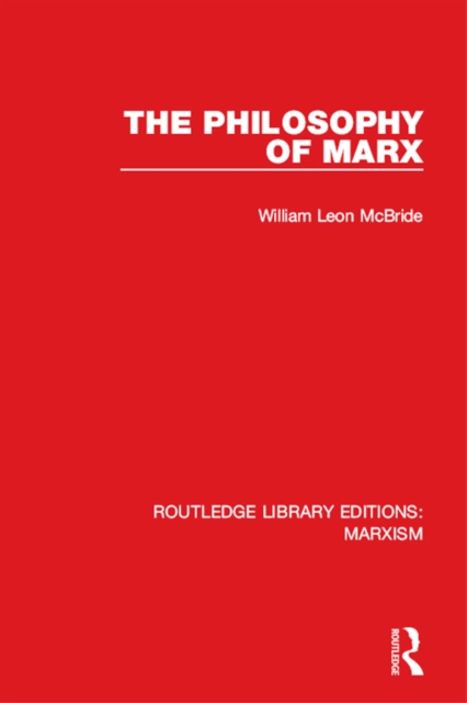 The Philosophy of Marx (RLE Marxism), PDF eBook