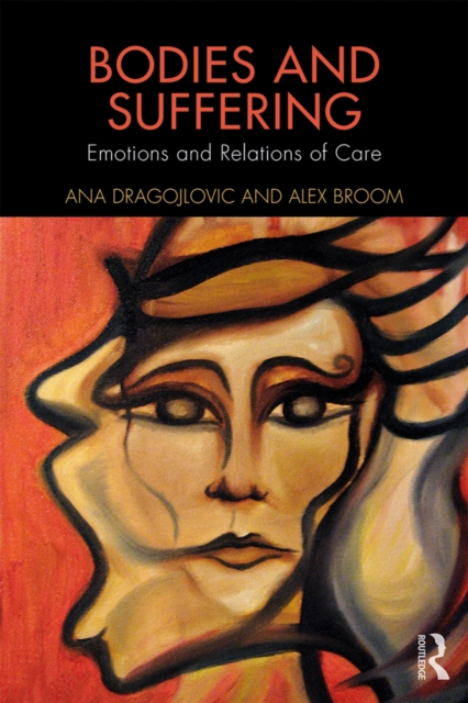 Bodies and Suffering : Emotions and Relations of Care, PDF eBook