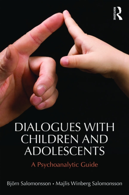 Dialogues with Children and Adolescents : A Psychoanalytic Guide, PDF eBook