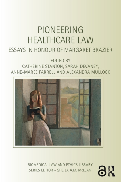 Pioneering Healthcare Law : Essays in Honour of Margaret Brazier, EPUB eBook