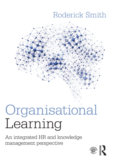 Organisational Learning : An integrated HR and knowledge management perspective, PDF eBook