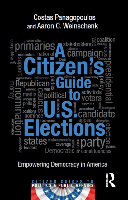 A Citizen's Guide to U.S. Elections : Empowering Democracy in America, EPUB eBook