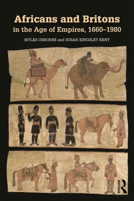 Africans and Britons in the Age of Empires, 1660-1980, EPUB eBook