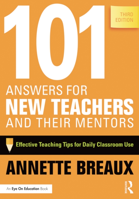 101 Answers for New Teachers and Their Mentors : Effective Teaching Tips for Daily Classroom Use, PDF eBook