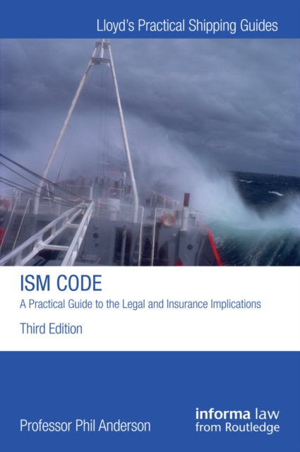 The ISM Code: A Practical Guide to the Legal and Insurance Implications, EPUB eBook