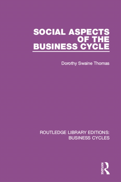 Social Aspects of the Business Cycle (RLE: Business Cycles), EPUB eBook