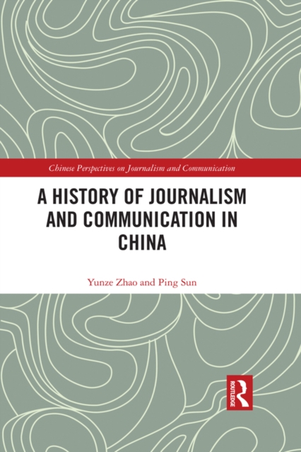A History of Journalism and Communication in China, EPUB eBook